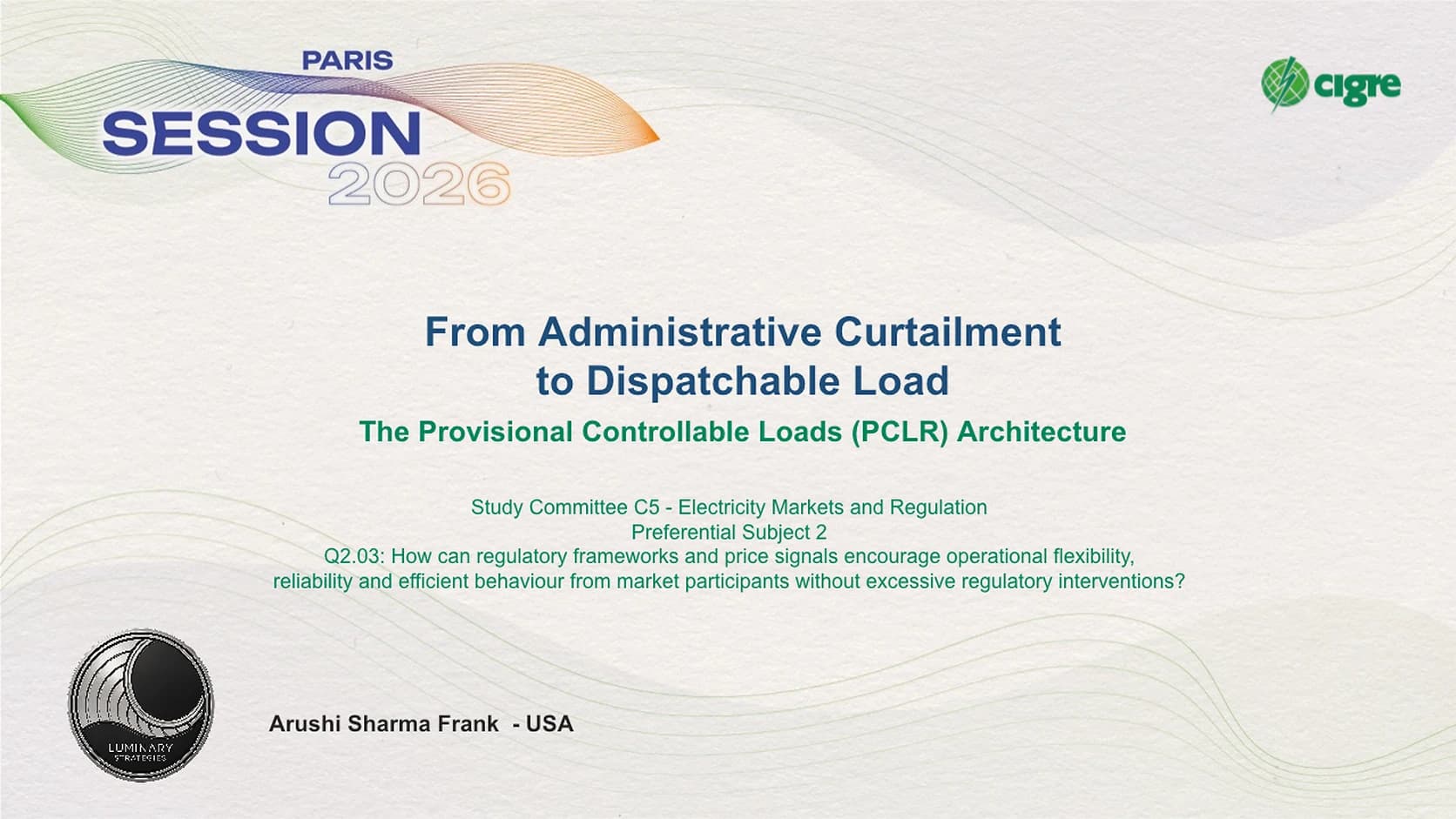 CIGRE Paris Session 2026 title slide for From Administrative Curtailment to Dispatchable Load.
